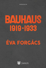 Bauhaus 1919 - 1933