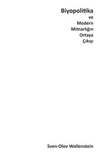 Biyopolitika ve Modern Mimarlığın Ortaya Çıkışı