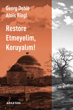 Restore Etmeyelim, Koruyalım!
