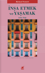 İnşa Etmek ve Yaşamak: Şehir Etiği