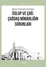 Üslup ve Çağ: Çağdaş Mimarlığın Sorunları