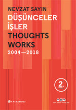 Düşünceler İşler 2004-2018 - Nevzat Sayın