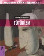 Modern Sanat Akımları Fütürizm - Richard Humphreys