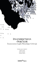 İnsandışı'ndan Öyküler: İnsansonrası Çağda Mimarlığın Geleceği