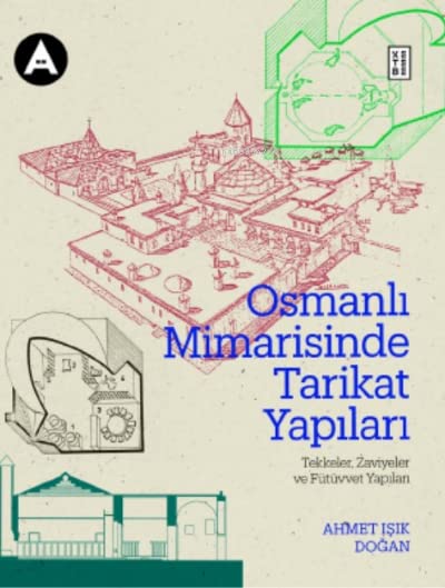 Osmanlı Mimarisinde Tarikat Yapıları