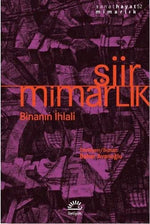 Şiir - Mimarlık | Binanın İhlali
