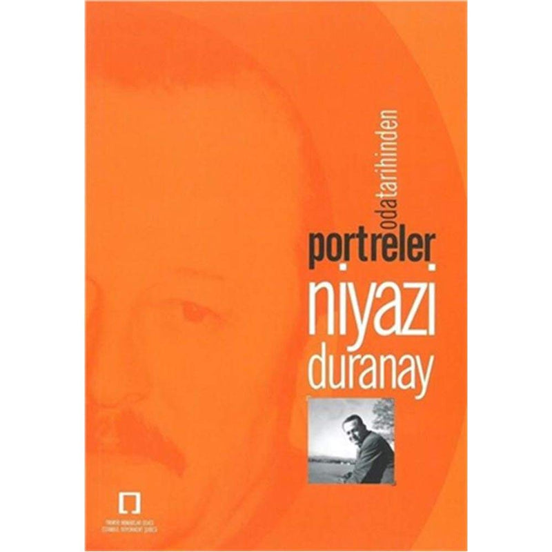 Oda Tarihinden Portreler - Niyazi Duranay