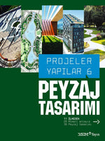 Projeler Yapılar 6: Peyzaj Tasarımı