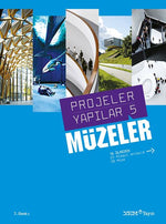 Projeler Yapılar 5: Müzeler