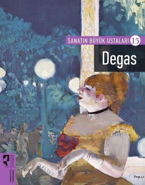 Sanatın Büyük Ustaları  15 - Degas