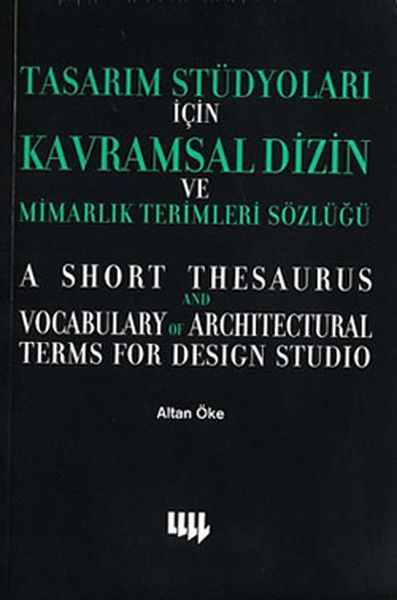 Tasarım Stüdyoları İçin Kavramsal Dizin ve Mimarlık Terimleri Sözlüğü
