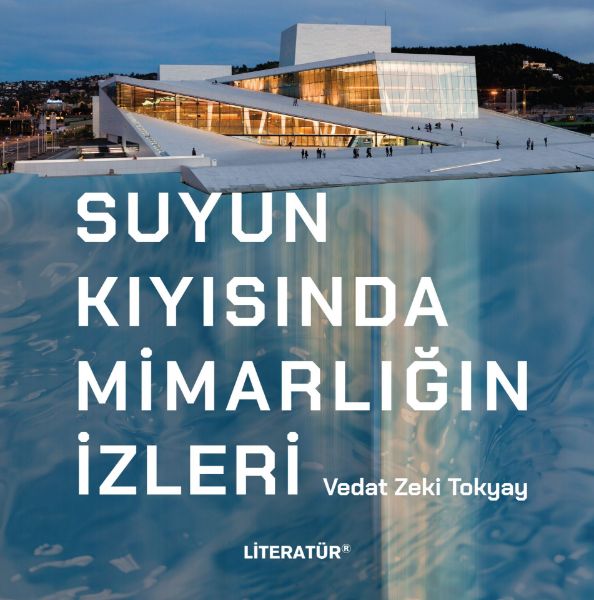 Suyun Kıyısında Mimarlığın İzleri