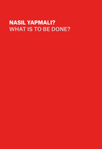 Nasıl Yapmalı? / What Is To Be Done? (Türkçe - İngilizce)