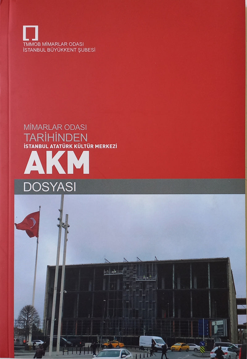 Mimarlar Odası Tarihinden: İstanbul Atatürk Kültür Merkezi (AKM) Dosyası