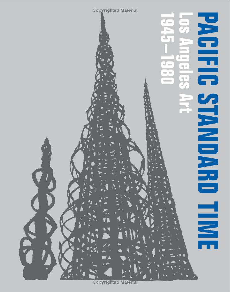 Pacific Standard Time: Los Angeles Art, 1945-1980