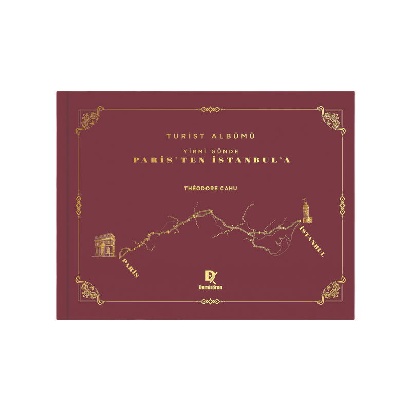 Yirmi Günde Paris’ten İstanbul’a - Turist Albümü