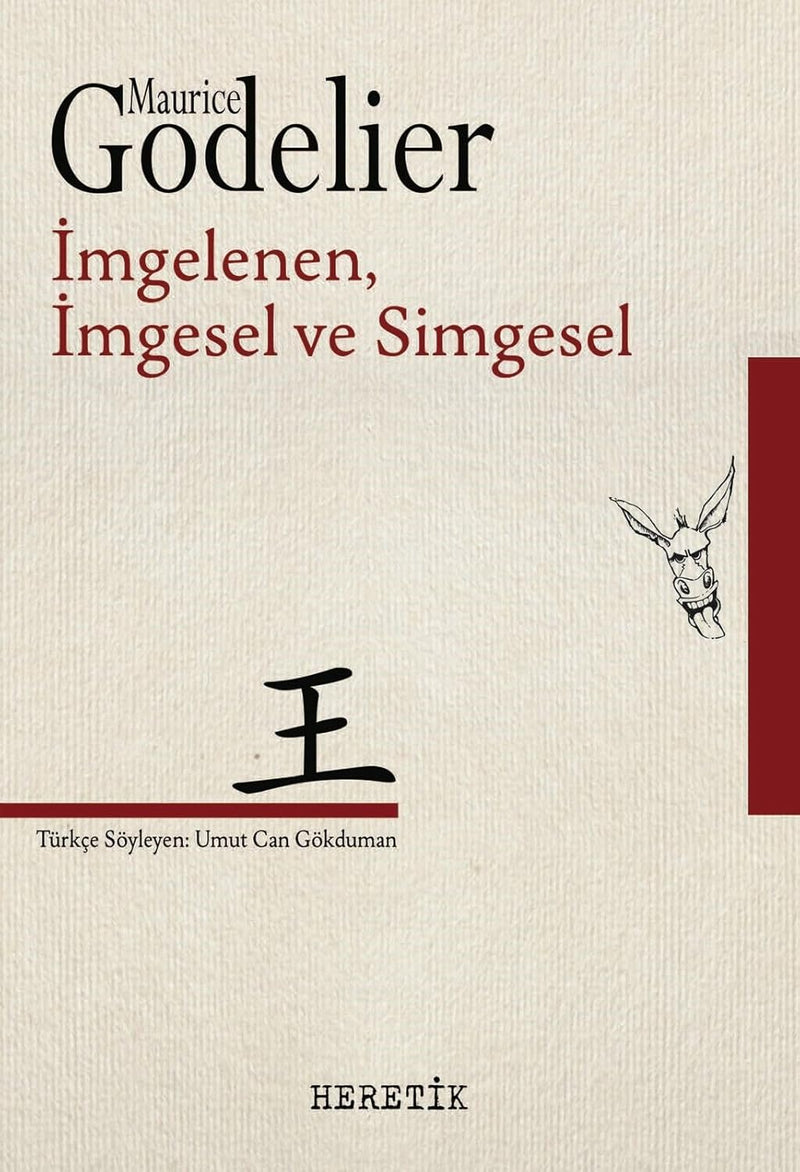 İmgelenen, İmgesel ve Simgesel - Maurice Godelier - Heretik Yayıncılık