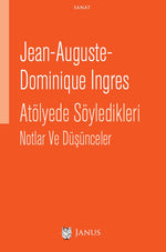 Atölyede Söyledikleri Notlar ve Düşünceler