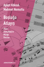 Boşluğa Atlayış - İlhan Usmanbaş'ın Müziği Üzerine