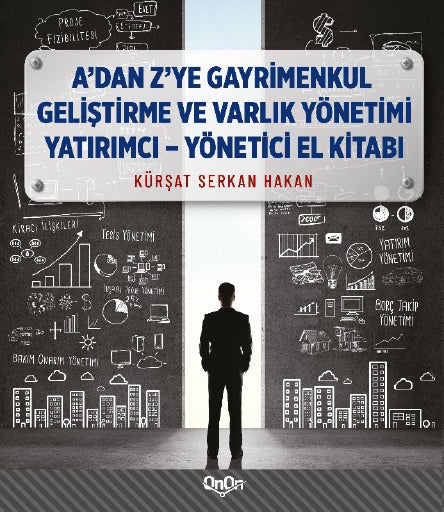 A'dan Z'ye Gayrimenkul Geliştirme ve Varlık Yönetimi Yatırımcı - Yönetici El Kitabı