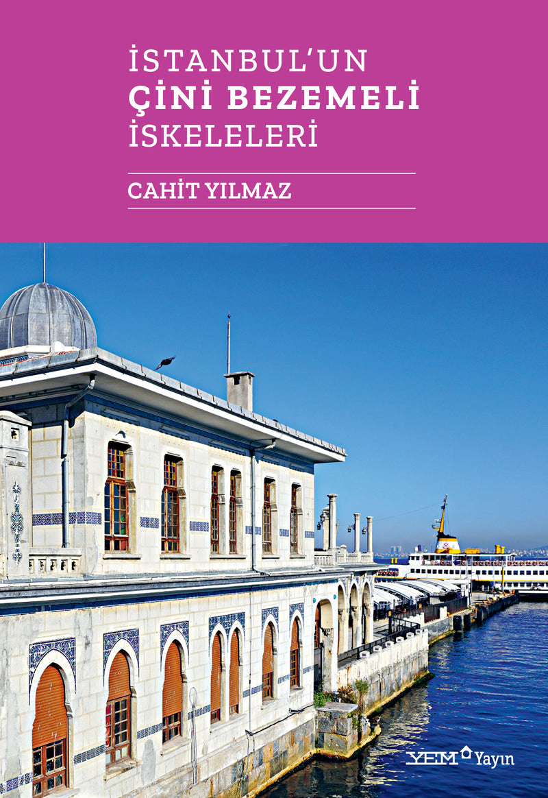 İstanbul'un Çini Bezemeli İskeleleri