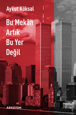 Bu Mekân Artık Bu Yer Değil