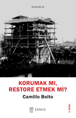 Korumak mı, Restore Etmek mi?