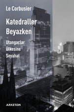 Katedraller Beyazken - Utangaçlar Ülkesine Seyahat
