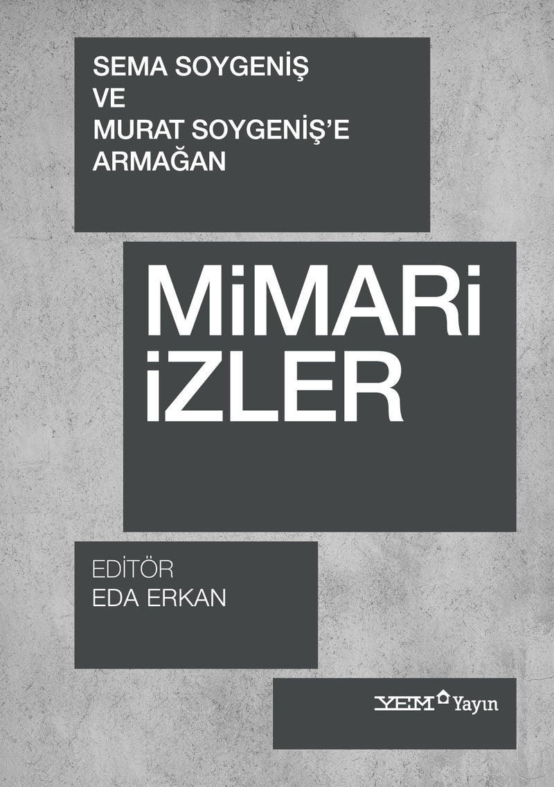 Mimari İzler - Sema Soygeniş ve Murat Soygeniş’e Armağan