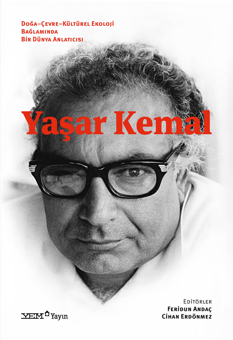 Doğa–Çevre–Kültürel Ekoloji Bağlamında Bir Dünya Anlatıcısı YAŞAR KEMAL