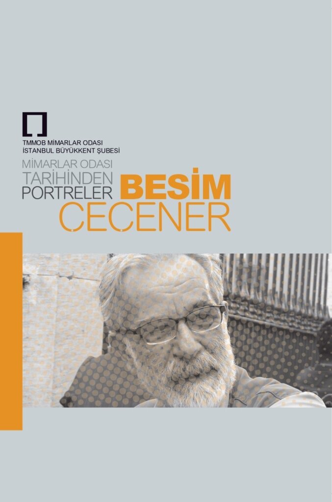 Mimarlar Odası Tarihinden Portreler: Besim Çeçener