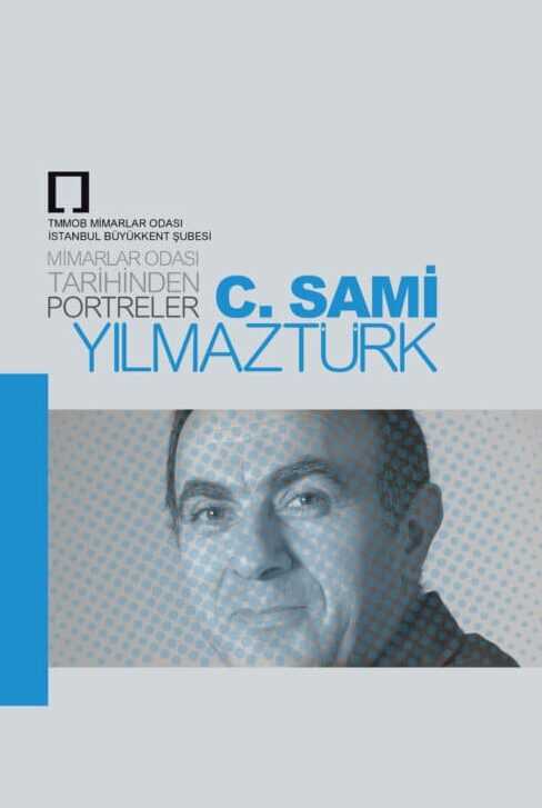 Mimarlar Odası Tarihinden Portreler: C. Sami Yılmaztürk