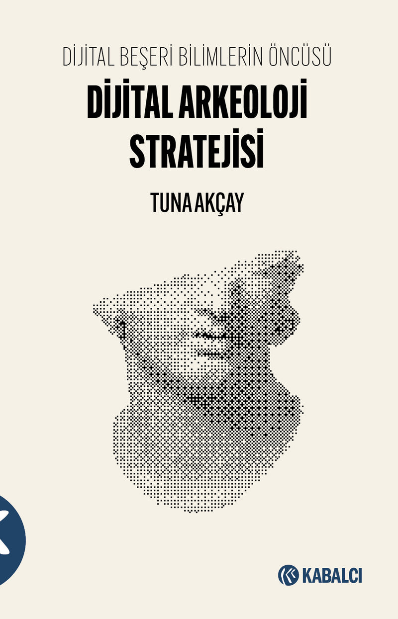 Dijital Arkeoloji Stratejisi