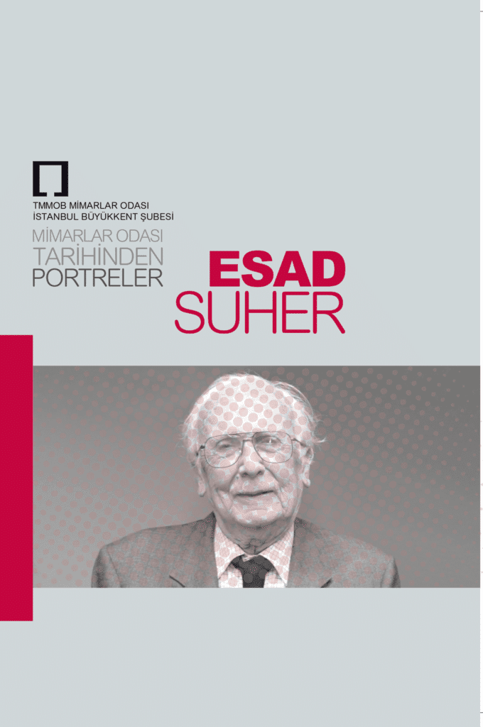 Mimarlar Odası Tarihinden Portreler: Esad Suher