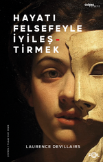 Hayatı Felsefeyle İyileştirmek