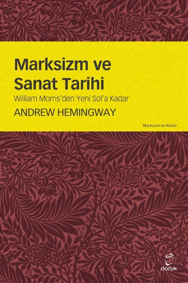 Marksizm ve Sanat Tarihi: William Morris'ten Yeni Sol'a Kadar