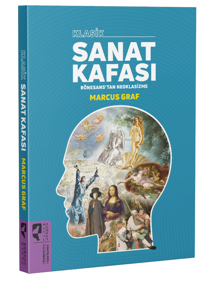 Klasik Sanat Kafası - Rönesans'tan Neoklasizme - Marcus Graf