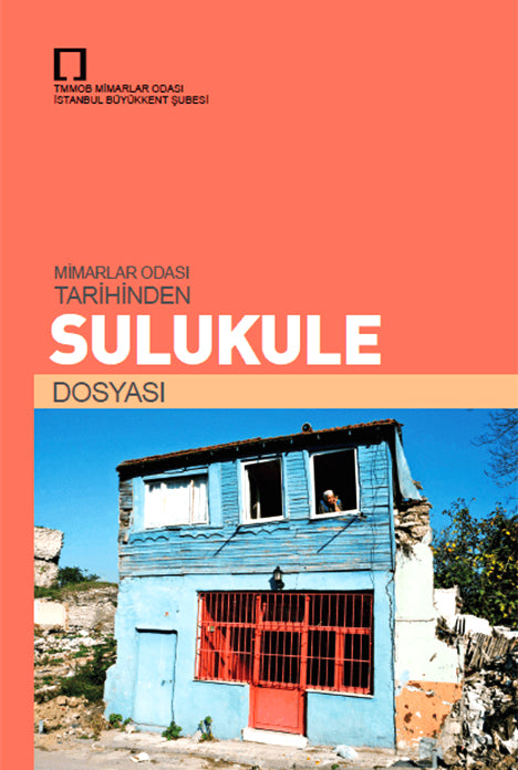 Mimarlar Odası Tarihinden : Sulukule Dosyası