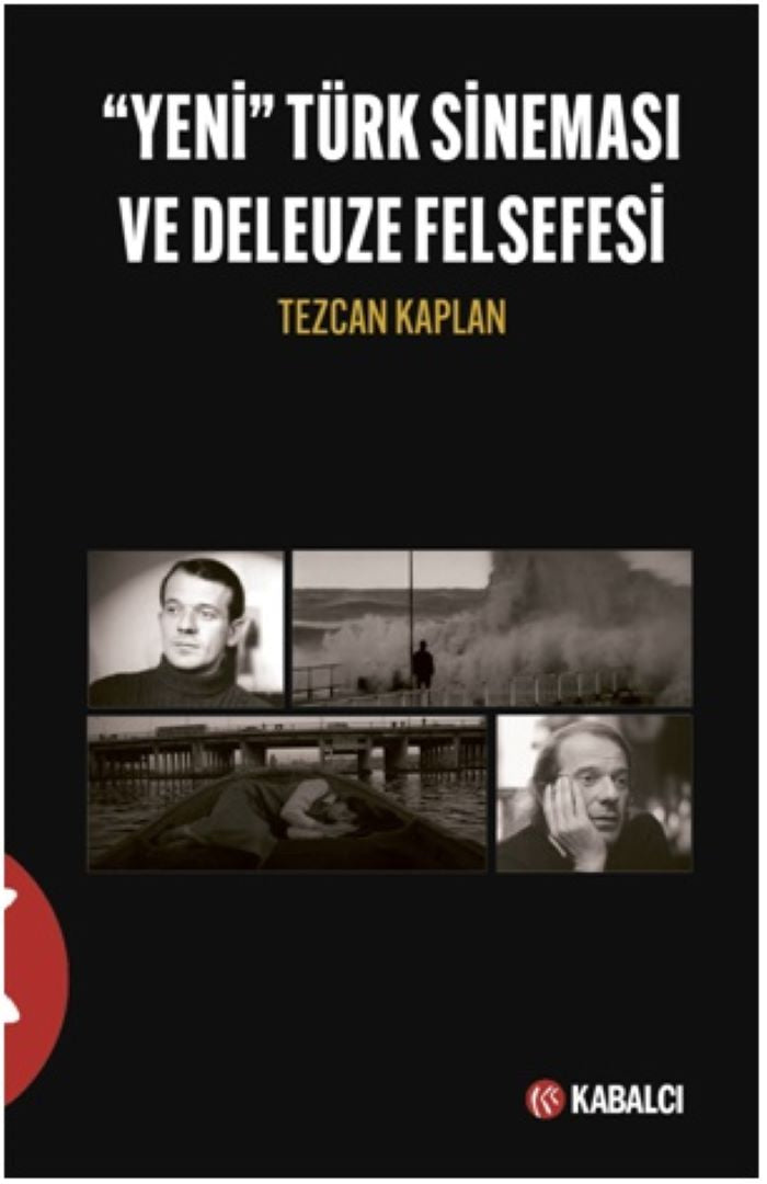 Yeni Türk Sineması ve Deleuze Felsefesi