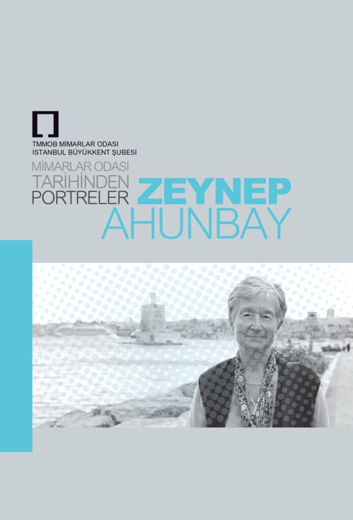 Mimarlar Odası Tarihinden Portreler: Zeynep Ahunbay