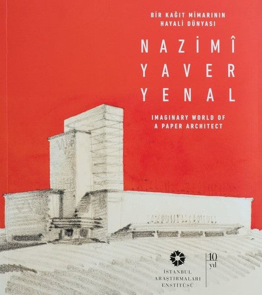 Bir Kağıt Mimarının Hayali Dünyası - Nazimi Yaver Yenal