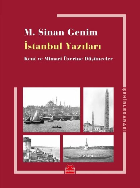 İstanbul Yazıları / Kent ve Mimari Üzerine Düşünceler