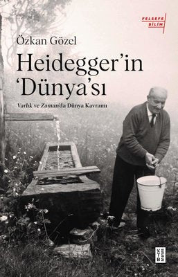 Heidegger’ın ‘Dünya’sı