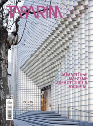 Tasarım Dergisi 267. Sayı Mimarlık ve Malzeme