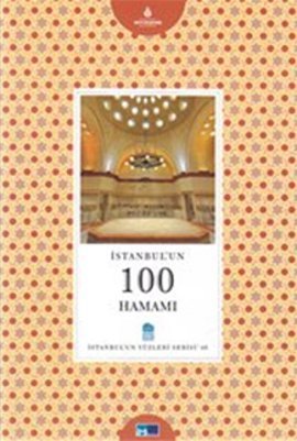 İstanbul’un 100 Hamamı