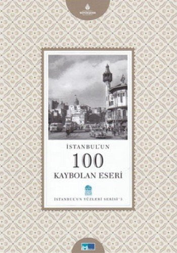 İstanbul'un 100 Kaybolan Eseri