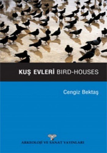 Kuş Evleri / Bird-Houses