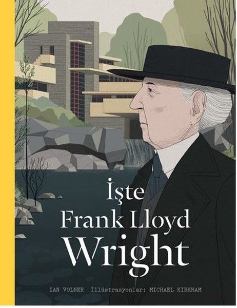 İşte Frank Lloyd Wright