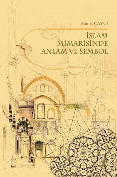 İslam Mimarisinde Anlam ve Sembol