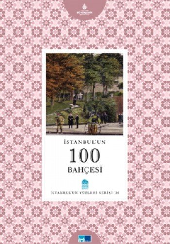 İstanbul’un 100 Bahçesi